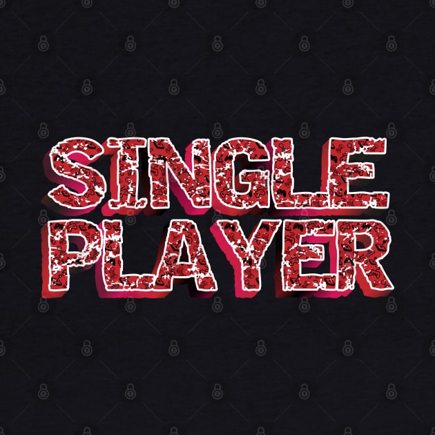I'm My Own Date - Awesome Single Player by K0tK0tu